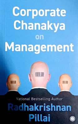 Radhakrishnan Pillai-Corporate Chanakya on Management  | Jaico Books