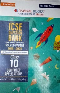 ICSE- Question Bank Chapter wise And Topic Wise Solved Paper Class-10 Computer Applications  | Oswaal Books