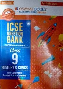 ICSE- Question Bank Chapter wise And Topic Wise Solved Paper Class-09 History And Civics  | Oswaal Books
