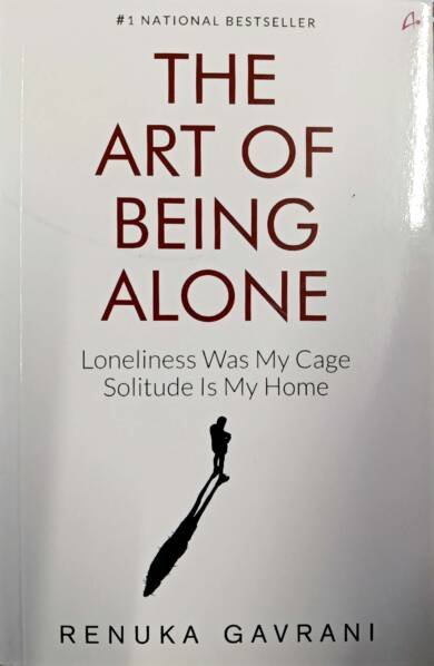 The Art Of Being Alone - Renuka Gavrani