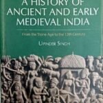 A History Of Ancient And Early Medieval India - Upinder Singh