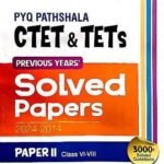 Arihant-PYQ Pathshala CTET &TETs Previous Years Solved Papers PAPER-2 Class 6-8 SOCIAL SCIENCE/STUDIES