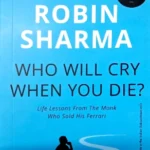Robin Sharma - Who Will Cry When You Die? | Jaico Books
