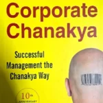 Radhakrishnan Pillai-Corporate Chanakya on Management  | Jaico Books