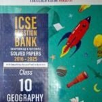 ICSE- Question Bank Chapter wise And Topic Wise Solved Paper Class-10 Geography | Oswaal Books