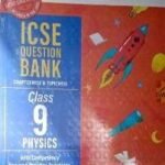 ICSE- Question Bank Chapter wise And Topic Wise Solved Paper Class-09 Physics | Oswaal Books