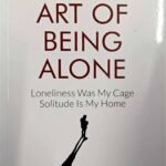 The Art Of Being Alone - Renuka Gavrani